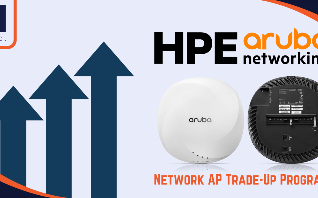 Level Up with HPE Aruba Networking: Upgrade Your Network Access Points NOW